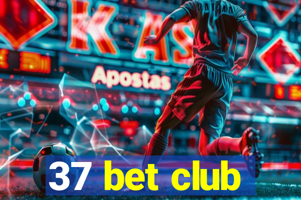 37 bet club